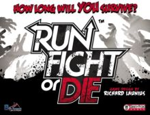 Run, Fight, or Die! - obrázek