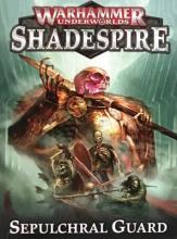 Warhammer Underworlds: Shadespire - Sepulchral Guard - obrázek