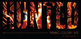 Hunted: Mining Colony 415 - obrázek