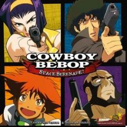 Cowboy Bebop :space serenade 