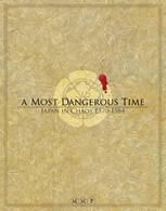 Most Dangerous Time: Japan in Chaos, 1570-1584, A - obrázek
